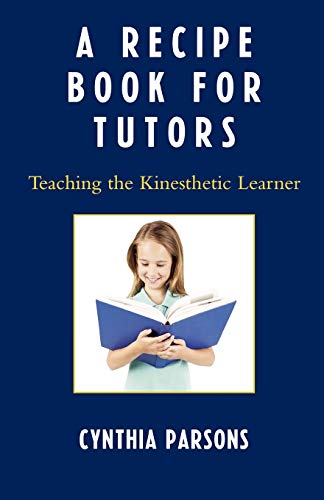 A Recipe Book for Tutors: Teaching the Kinesthetic Learner von R & L Education